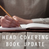 An Update on My Head Covering Book (Jan 2016)