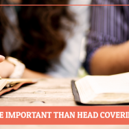 What’s More Important Than Head Covering?