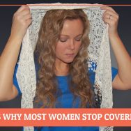 The Reasons Why Most Women Stop Covering