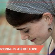 Why Head Covering Is About Love