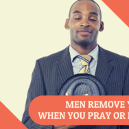 Men: Remove Your Hats When You Pray (Sermon Clip)