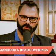 Biblical Womanhood & Head Coverings (Joel Webbon and Bnonn Tennant)