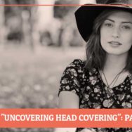 Our Response to “Uncovering The Head Covering Movement” Part 1: The Theology